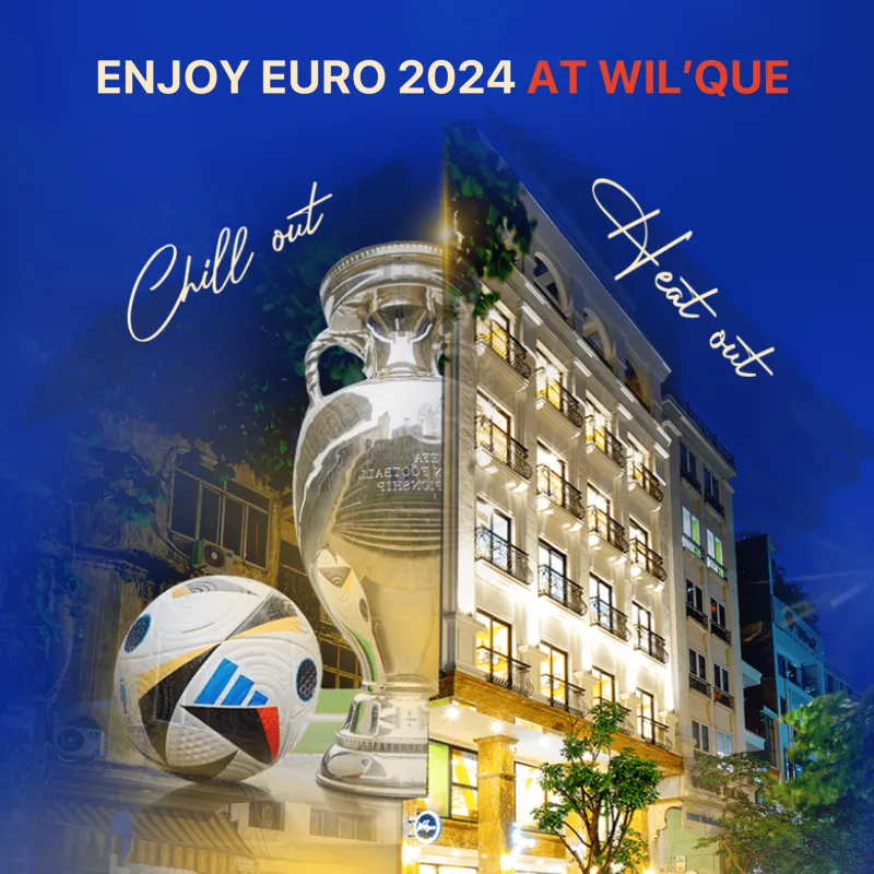 Wil'que Hotel's Euro 2024 Getaway: Book a Room, Get Bia Hơi and Snacks, and Enjoy the Game